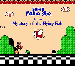 Super Mario Bros in the Mystery of the Flying Fish Title Screen